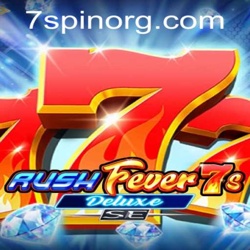 RushFever7sDeluxeSE: Thrilling Casino Experience with 7spin